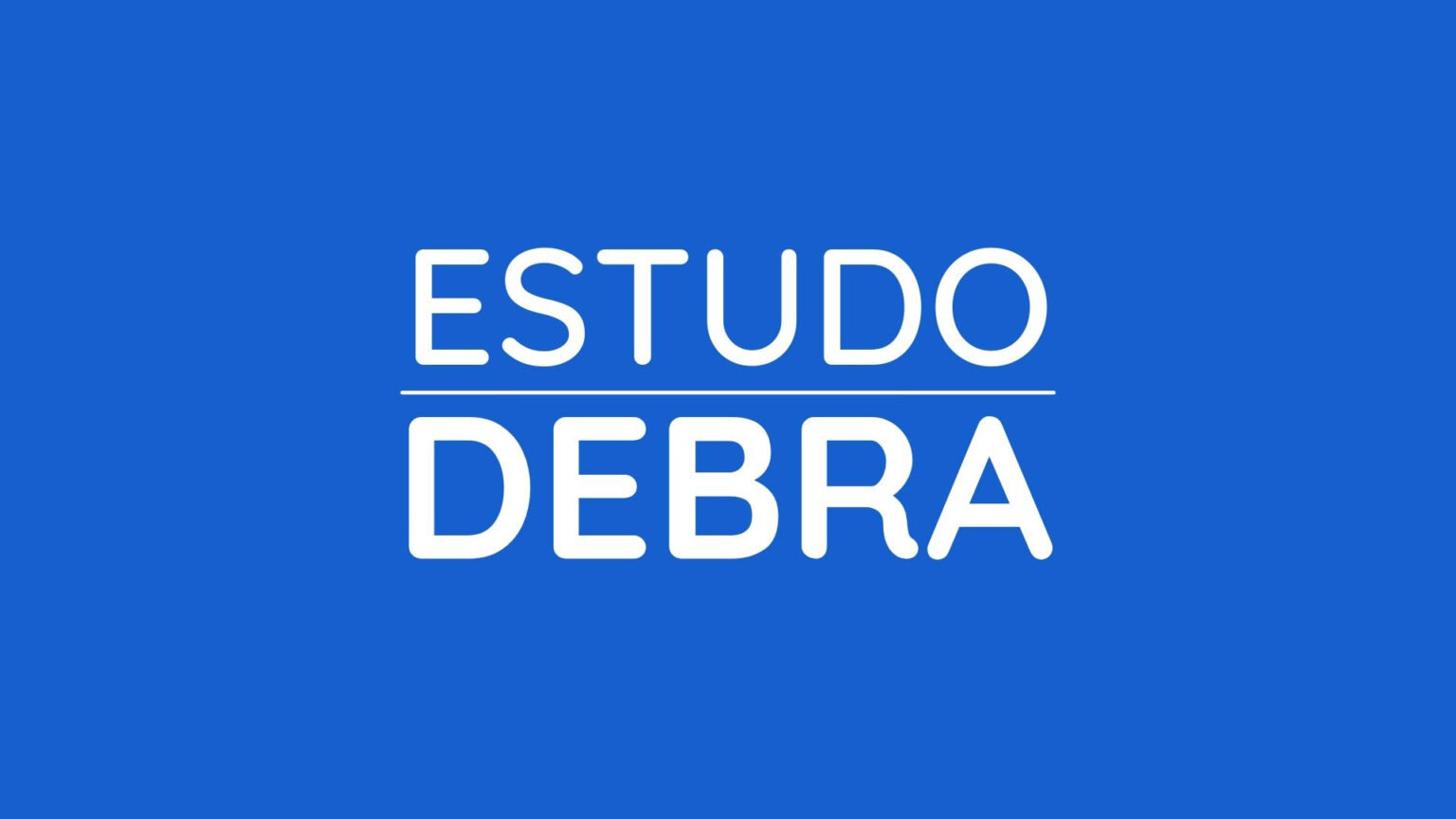 ESTUDO DEBRA | ESTRATÉGIA PARA REDES SOCIAIS